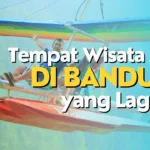 Tempat Wisata Alam di Bandung yang Lagi Hits