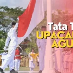 Tata Tertib Upacara 17 Agustus