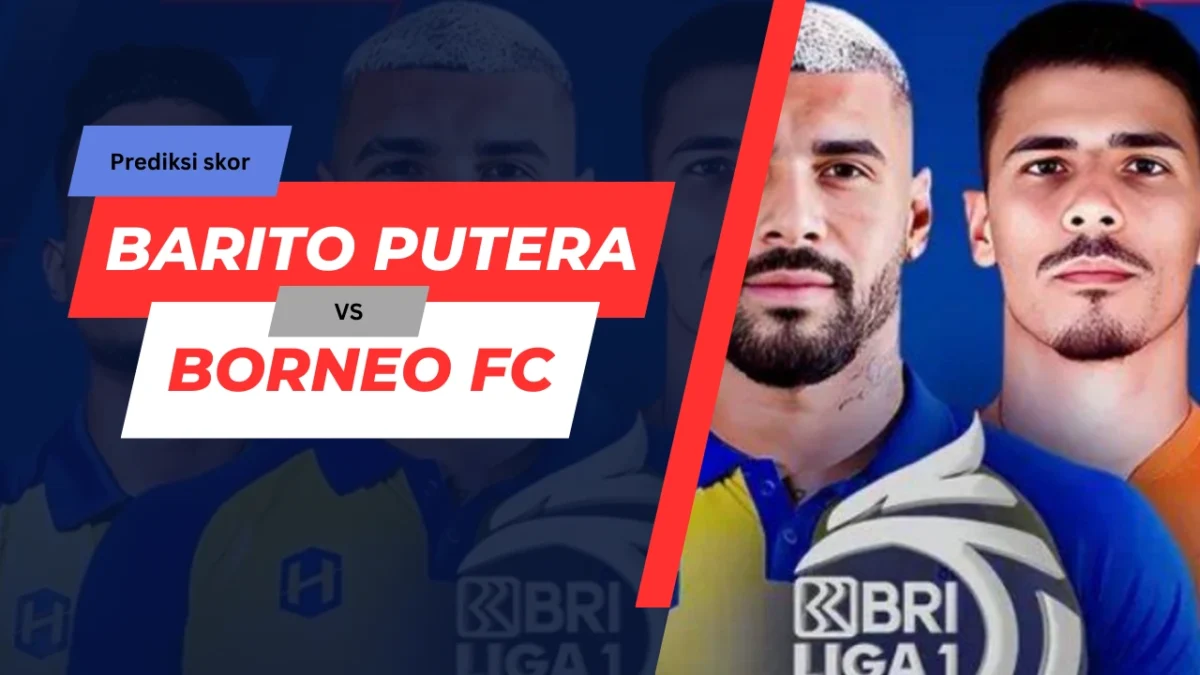 Prediksi Skor Barito Putera Vs Borneo Fc