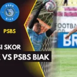 Prediksi Skor Persik vs PSBS Biak
