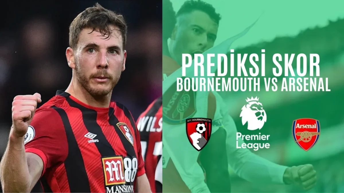 Prediksi Skor Bournemouth vs Arsenal