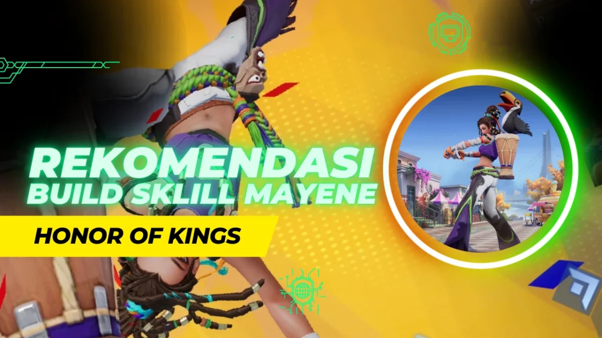Rekomendasi Build Skill Mayene Honor of Kings