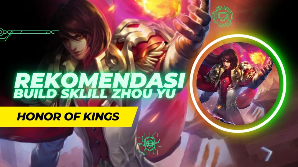 Panduan Build Skill Zhou Yu Honor Of Kings