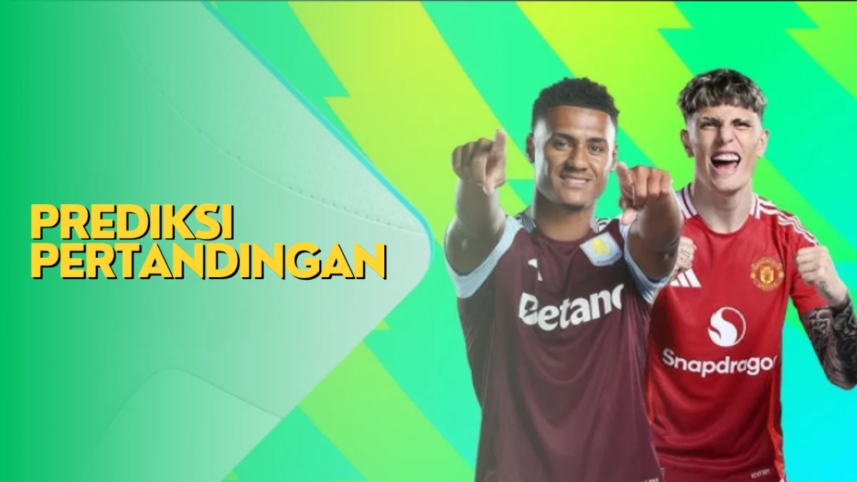 Prediksi Pertandingan Aston Villa Vs Manchester United