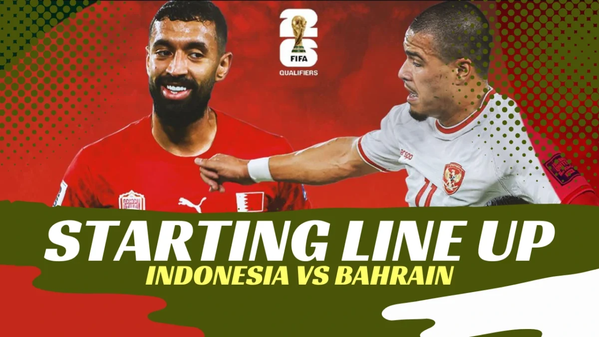 Starting Line Up Indonesia vs Bahrain