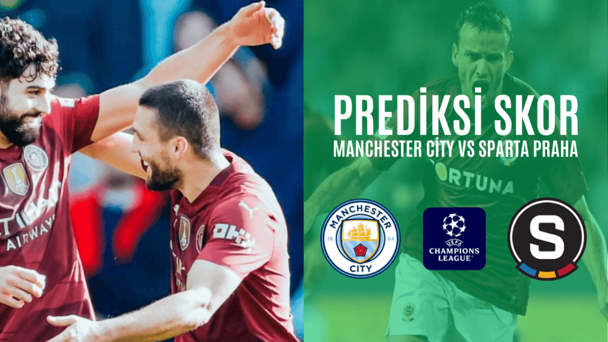 Prediksi skor Manchester City vs Sparta Praha