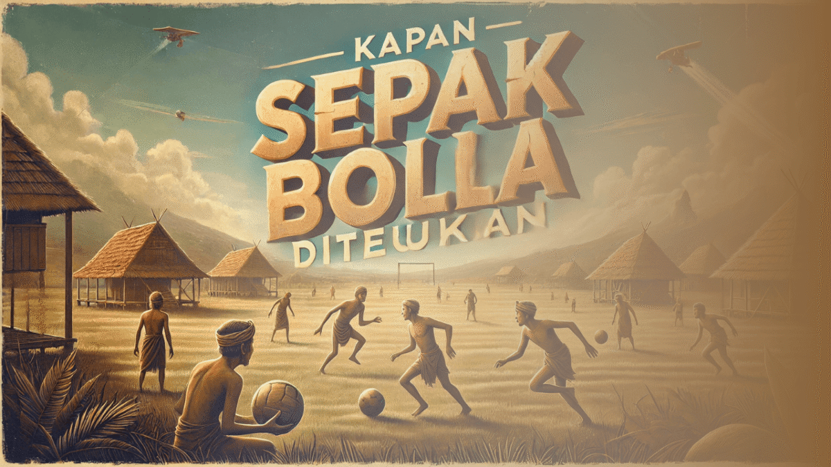 Kapan Sepak Bola Ditemukan