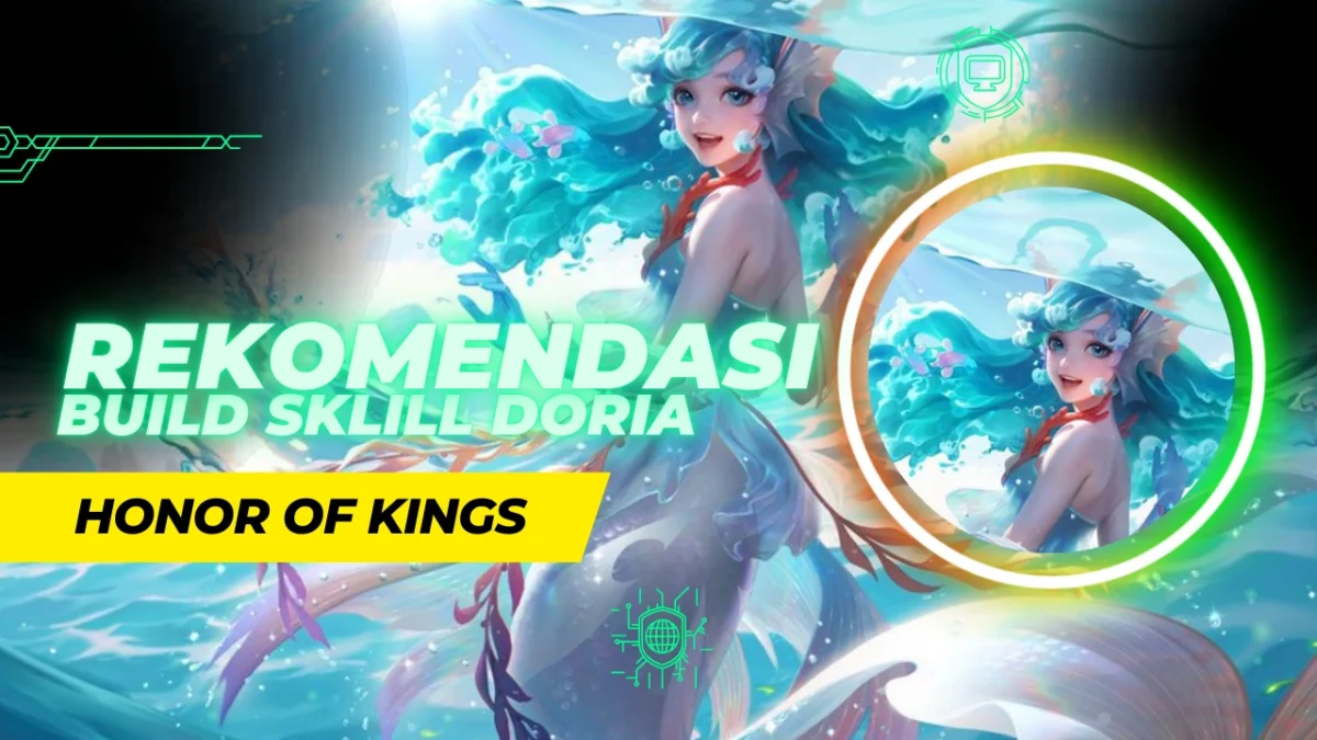 Rekomendasi Skill Build Doria Honor of Kings