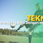 Teknik Menendang Bola dengan Memutar