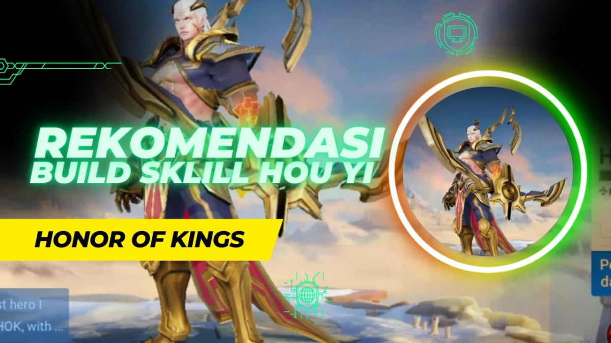Rekomendasi Build Skill Hou Yi Honor Of Kings