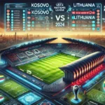Prediksi Skor Kosovo vs Lithuania