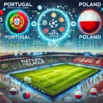 Prediksi Skor Portugal vs Polandia
