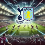 Prediksi Skor Tottenham vs Aston Villa