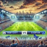Prediksi Skor Manchester City vs Everton