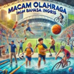 Macam-Macam Olahraga dalam Bahasa Inggris