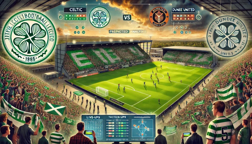 Prediksi Skor Celtic vs Dundee United