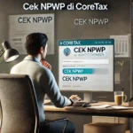 Cek NPWP di Coretax