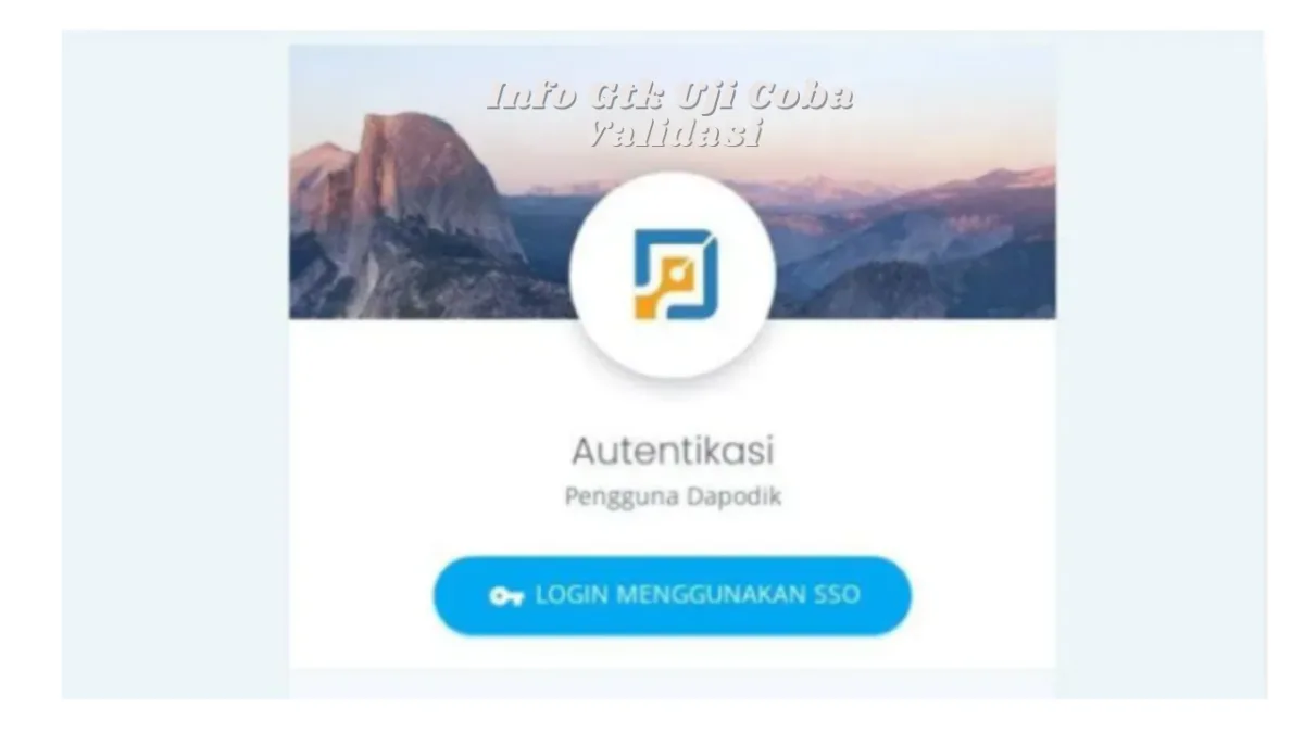 Info GTK Uji Coba Validasi