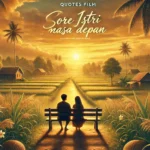 quotes film sore istri masa depan