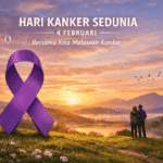 Tema Hari Kanker Sedunia 2026 Menguatkan Solidaritas dan Kesadaran Global Melawan Kanker